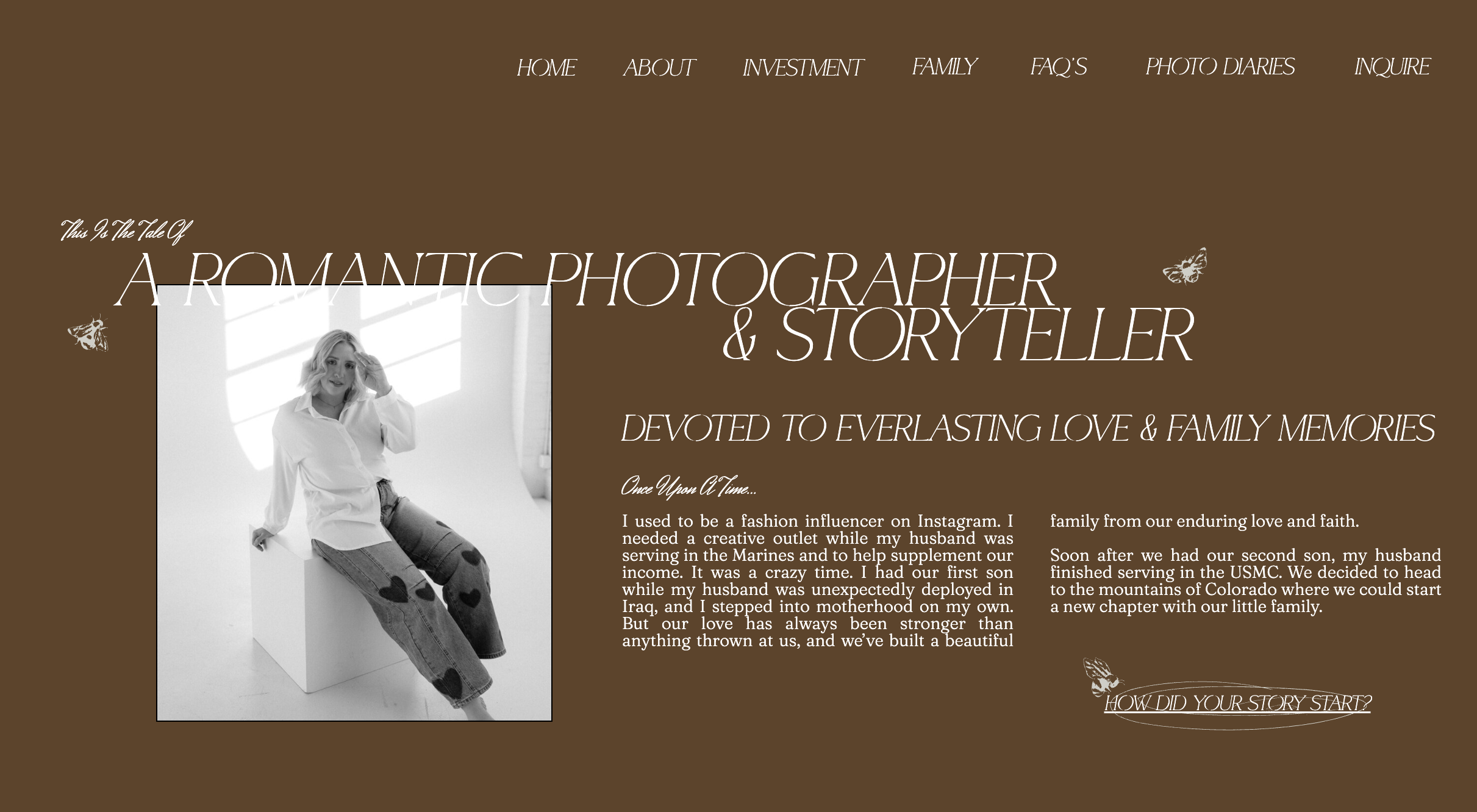About page website copywriting for photographers that reads: This is the tale of a Romantic photographer and storyteller devoted to everlasting love and family memories...